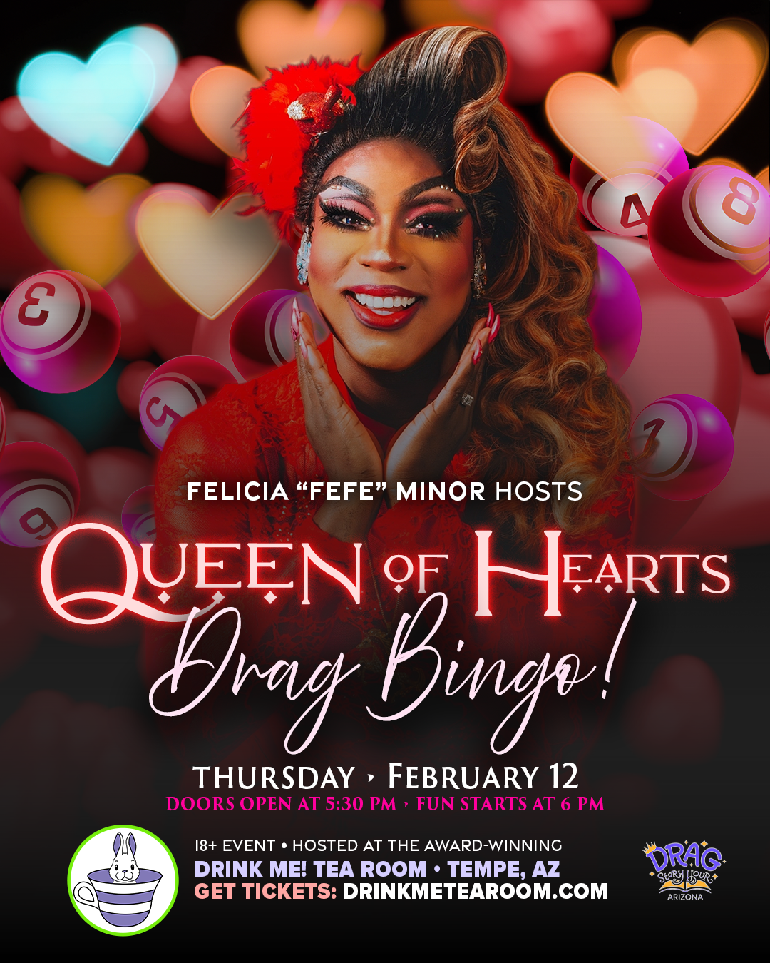 A colorful poster featuring the text "FELICIA 'FEFE' MINOR HOSTS QUEEN OF HEARTS Drag Bingo!" with details about the event including the date, time, age restriction, and location. The design includes fun graphics such as balloons and is set against a vibrant background.